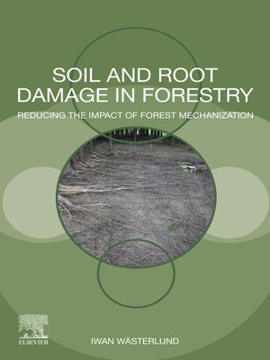 cover image of Soil and Root Damage in Forestry